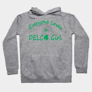 Everyone Loves a Delco Girl Hoodie